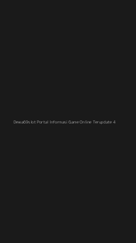 Tampilan Antarmuka Aplikasi Dewa69slot Portal Informasi Game Online Terupdate - 4