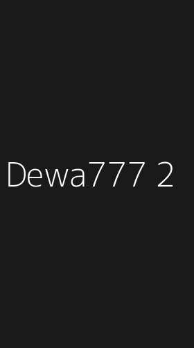 Tampilan Antarmuka Aplikasi Dewa777 - 2