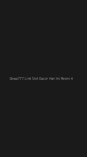 Tampilan Antarmuka Aplikasi Dewa777 Link Slot Gacor Hari Ini Resmi - 4
