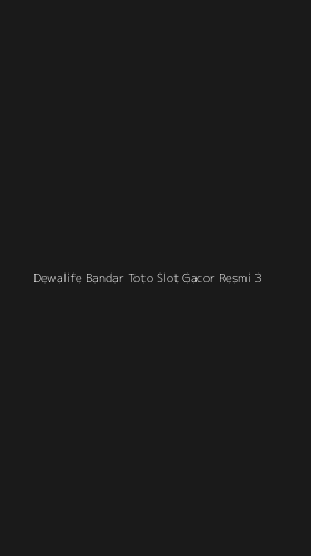 Tampilan Antarmuka Aplikasi Dewalife Bandar Toto Slot Gacor Resmi - 3