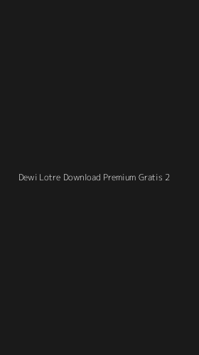 Tampilan Antarmuka Aplikasi Dewi Lotre Download Premium Gratis - 2