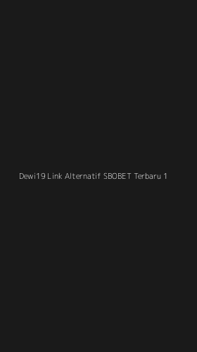 Tampilan Antarmuka Aplikasi Dewi19 Link Alternatif Sbobet Terbaru - 1