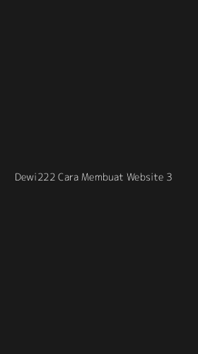 Tampilan Antarmuka Aplikasi Dewi222 Cara Membuat Website - 3