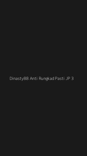 Tampilan Antarmuka Aplikasi Dinasty88 Anti Rungkad Pasti Jp - 3