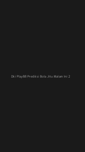 Tampilan Antarmuka Aplikasi Dki Play88 Prediksi Bola Jitu Malam Ini - 2