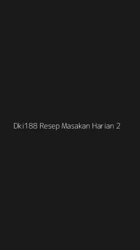 Tampilan Antarmuka Aplikasi Dki188 Resep Masakan Harian - 2