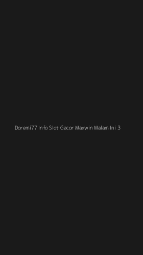 Tampilan Antarmuka Aplikasi Doremi77 Info Slot Gacor Maxwin Malam Ini - 3