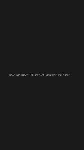Tampilan Antarmuka Aplikasi Download Babeh188 Link Slot Gacor Hari Ini Resmi - 1