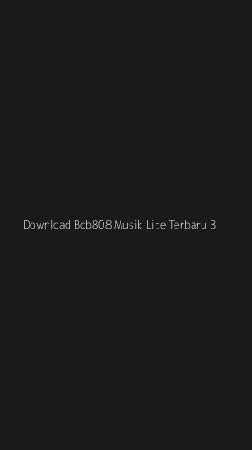 Tampilan Antarmuka Aplikasi Download Bob808 Musik Lite Terbaru - 3