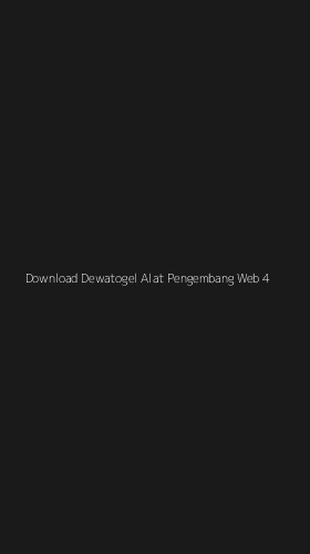 Tampilan Antarmuka Aplikasi Download Dewatogel Alat Pengembang Web - 4