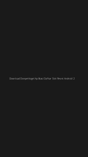 Tampilan Antarmuka Aplikasi Download Dompettogel Aplikasi Daftar Slot Resmi Android - 2
