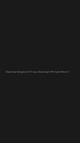 Tampilan Antarmuka Aplikasi Download Gengtoto167 Cara Download Apk Game Resmi - 1