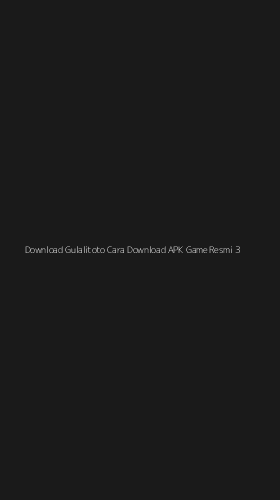 Tampilan Antarmuka Aplikasi Download Gulalitoto Cara Download Apk Game Resmi - 3