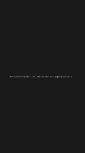 Tampilan Antarmuka Aplikasi Download Hotogel Rtp Slot Tertinggi Hari Ini Gampang Maxwin - 2