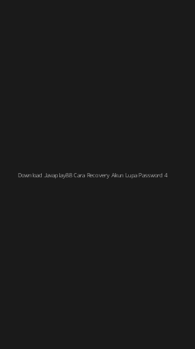 Tampilan Antarmuka Aplikasi Download Javaplay88 Cara Recovery Akun Lupa Password - 4
