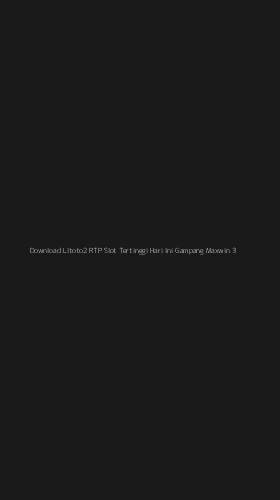 Tampilan Antarmuka Aplikasi Download Lltoto2 Rtp Slot Tertinggi Hari Ini Gampang Maxwin - 3