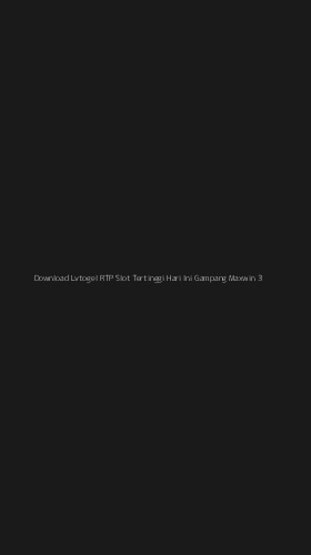 Tampilan Antarmuka Aplikasi Download Lvtogel Rtp Slot Tertinggi Hari Ini Gampang Maxwin - 3