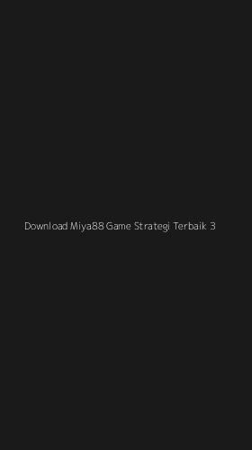 Tampilan Antarmuka Aplikasi Download Miya88 Game Strategi Terbaik - 3