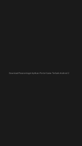Tampilan Antarmuka Aplikasi Download Pasarantogel Aplikasi Portal Game Terbaik Android - 2