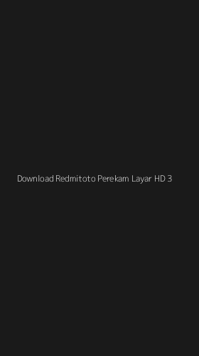 Tampilan Antarmuka Aplikasi Download Redmitoto Perekam Layar Hd - 3