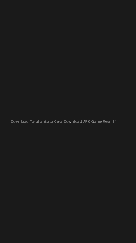 Tampilan Antarmuka Aplikasi Download Taruhantoto Cara Download Apk Game Resmi - 1
