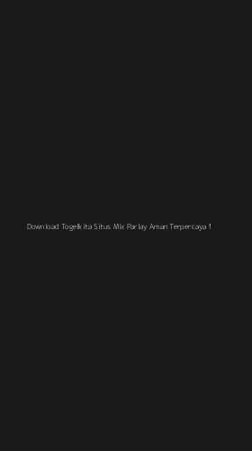 Tampilan Antarmuka Aplikasi Download Togelkita Situs Mix Parlay Aman Terpercaya - 1