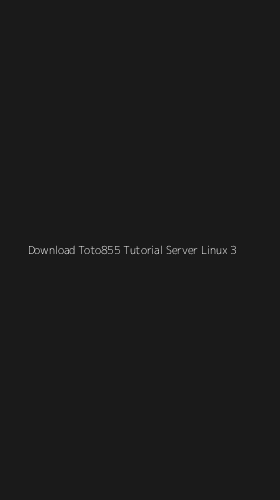 Tampilan Antarmuka Aplikasi Download Toto855 Tutorial Server Linux - 3