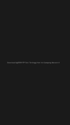 Tampilan Antarmuka Aplikasi Download Ug899 Rtp Slot Tertinggi Hari Ini Gampang Maxwin - 4