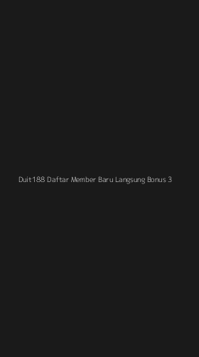 Tampilan Antarmuka Aplikasi Duit188 Daftar Member Baru Langsung Bonus - 3