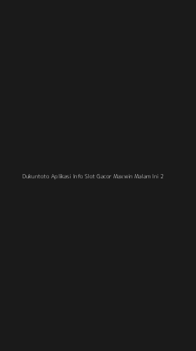 Tampilan Antarmuka Aplikasi Dukuntoto Aplikasi Info Slot Gacor Maxwin Malam Ini - 2