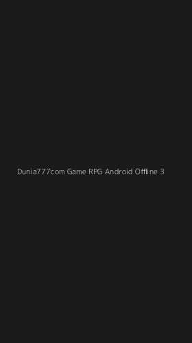 Tampilan Antarmuka Aplikasi Dunia777com Game Rpg Android Offline - 3