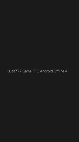 Tampilan Antarmuka Aplikasi Duta777 Game Rpg Android Offline - 4
