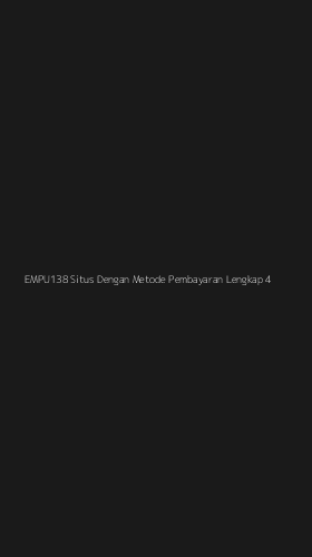 Tampilan Antarmuka Aplikasi Empu138 Situs Dengan Metode Pembayaran Lengkap - 4