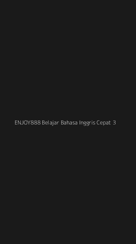 Tampilan Antarmuka Aplikasi Enjoy888 Belajar Bahasa Inggris Cepat - 3