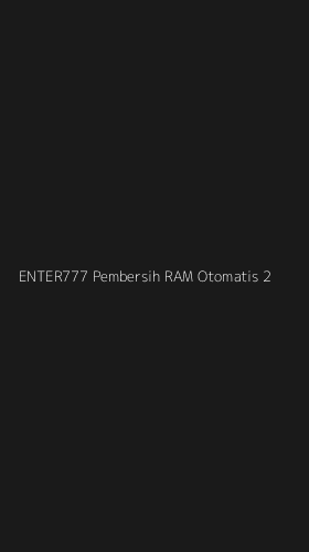 Tampilan Antarmuka Aplikasi Enter777 Pembersih Ram Otomatis - 2