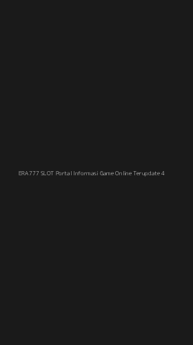 Tampilan Antarmuka Aplikasi Era777 Slot Portal Informasi Game Online Terupdate - 4