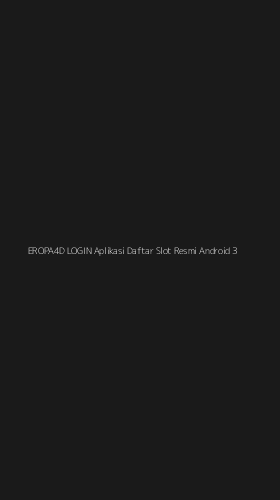 Tampilan Antarmuka Aplikasi Eropa4d Login Aplikasi Daftar Slot Resmi Android - 3