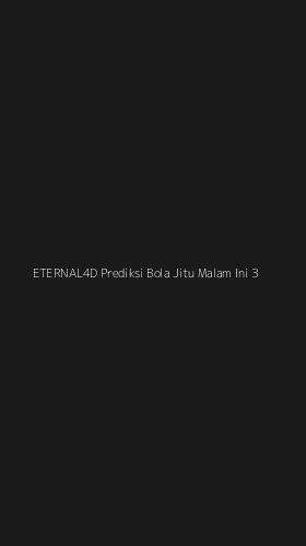 Tampilan Antarmuka Aplikasi Eternal4d Prediksi Bola Jitu Malam Ini - 3