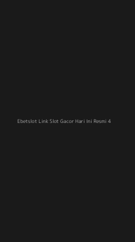 Tampilan Antarmuka Aplikasi Ebetslot Link Slot Gacor Hari Ini Resmi - 4
