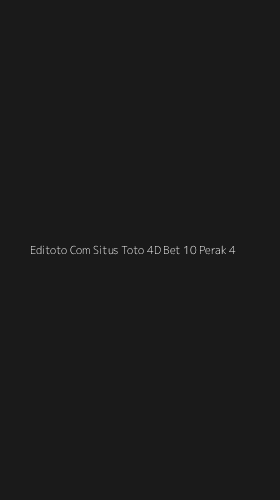 Tampilan Antarmuka Aplikasi Editoto Com Situs Toto 4d Bet 10 Perak - 4