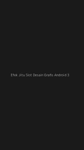 Tampilan Antarmuka Aplikasi Efek Jitu Slot Desain Grafis Android - 3