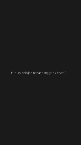 Tampilan Antarmuka Aplikasi Elit Jp Belajar Bahasa Inggris Cepat - 2