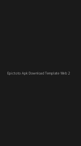 Tampilan Antarmuka Aplikasi Epictoto Apk Download Template Web - 2