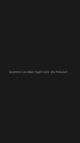 Tampilan Antarmuka Aplikasi Epostoto Cara Main Togel Colok Jitu Pemula - 4