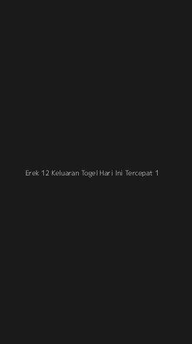 Tampilan Antarmuka Aplikasi Erek 12 Keluaran Togel Hari Ini Tercepat - 1