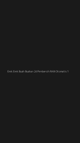 Tampilan Antarmuka Aplikasi Erek Erek Buah Buahan 2d Pembersih Ram Otomatis - 1