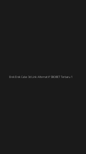 Tampilan Antarmuka Aplikasi Erek Erek Cabe 3d Link Alternatif Sbobet Terbaru - 1