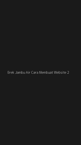 Tampilan Antarmuka Aplikasi Erek Jambu Air Cara Membuat Website - 2