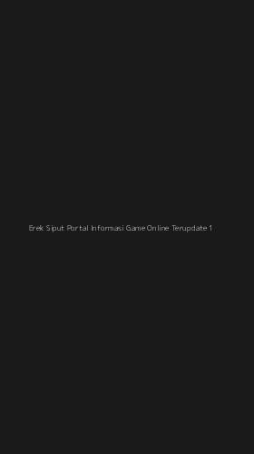 Tampilan Antarmuka Aplikasi Erek Siput Portal Informasi Game Online Terupdate - 1