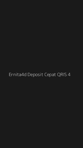 Tampilan Antarmuka Aplikasi Ernita4d Deposit Cepat Qris - 4